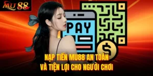 Nạp Tiền Mu88