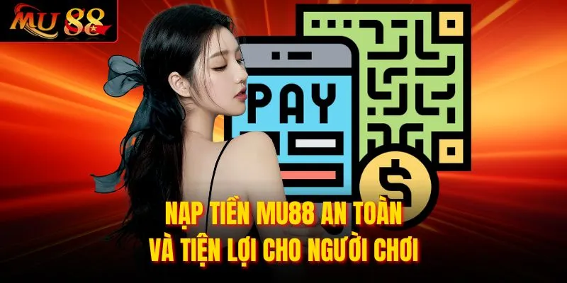 Nạp Tiền Mu88