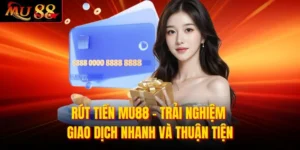 Rút Tiền MU88